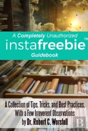 A Completely Unauthorized Instafreebie Guidebook