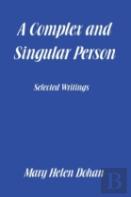 A Complex And Singular Person