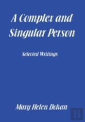 A Complex And Singular Person