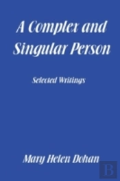 A Complex And Singular Person
