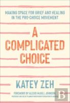 A Complicated Choice