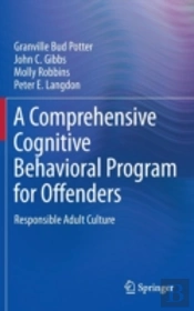 A Comprehensive Cognitive Behavioral Program For Offenders