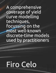 A Comprehensive Coverage Of Yield Curve Modelling Techniques, Focussing On The Most Well-Known Discrete-Time Models Used By Practitioners