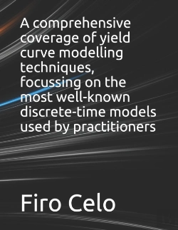 Bertrand.pt - A Comprehensive Coverage Of Yield Curve Modelling Techniques, Focussing On The Most Well-Known Discrete-Time Models Used By Practitioners