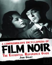 A Comprehensive Encyclopedia Of Film Noir