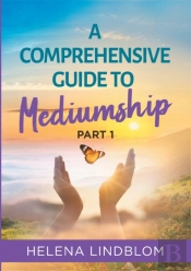 A Comprehensive Guide To Mediumship