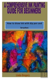 A Comprehensive Ink Painting Guide For Beginners