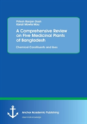 A Comprehensive Review On Five Medicinal Plants Of Bangladesh. Chemical Constituents And Uses