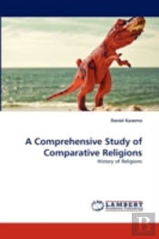 A Comprehensive Study Of Comparative Religions