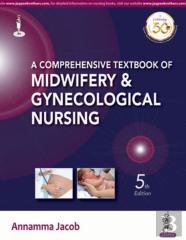 A Comprehensive Textbook Of Midwifery & Gynecological Nursing