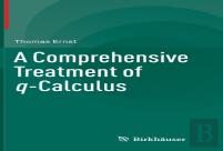 A Comprehensive Treatment Of Q-Calculus