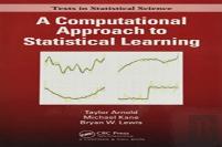 A Computational Approach To Statistical Learning