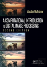 A Computational Introduction To Digital Image Processing