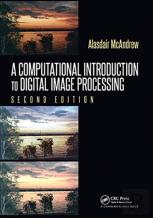 A Computational Introduction To Digital Image Processing