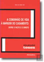 A Comunhão de Vida à Margem do Casamento: Entre o Facto e o Direito