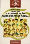 A Comunicação Como Processo Social