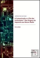 A Comunicação e o Fim das Instituições