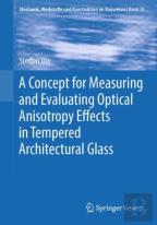A Concept For Measuring And Evaluating Optical Anisotropy Effects In Tempered Architectural Glass