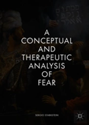 A Conceptual And Therapeutic Analysis Of Fear