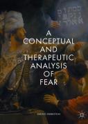 A Conceptual And Therapeutic Analysis Of Fear