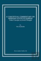 A Conceptual Commentary On Midrash Leviticus Rabbah