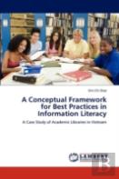 A Conceptual Framework For Best Practices In Information Literacy
