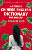 A Concise Chinese-English Dictionary For Lovers