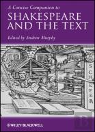 A Concise Companion To Shakespeare And The Text