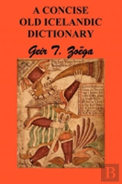A Concise Dictionary Of Old Icelandic