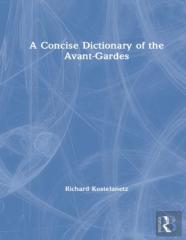 A Concise Dictionary Of The Avant-Gardes