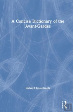 Bertrand.pt - A Concise Dictionary Of The Avant-Gardes