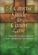 A Concise Guide To Canon Law