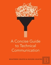 A Concise Guide To Technical Communication