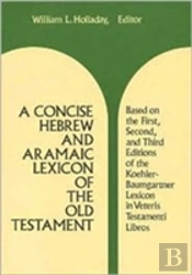 A Concise Hebrew And Aramaic Lexicon Of The Old Testament