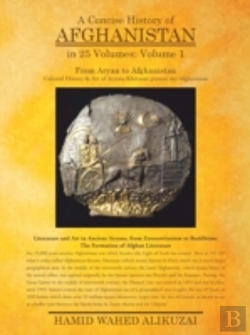 Bertrand.pt - A Concise History Of Afghanistan In 25 Volumes: Volume 1
