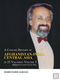 Bertrand.pt - A Concise History Of Afghanistan-India Central Asia In 25 Volumes