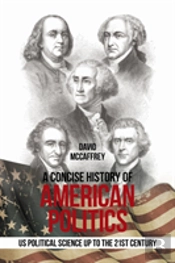 A Concise History Of                 American Politics