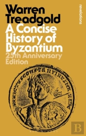 A Concise History Of Byzantium