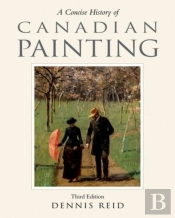 A Concise History Of Canadian Painting, Third Edition