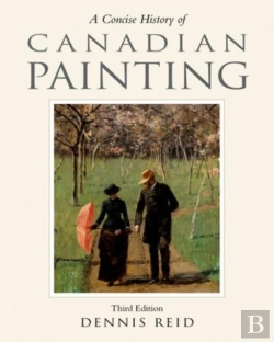 Bertrand.pt - A Concise History Of Canadian Painting, Third Edition