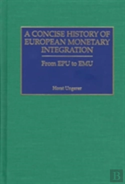 Bertrand.pt - A Concise History Of European Monetary Integration