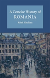 A Concise History Of Romania