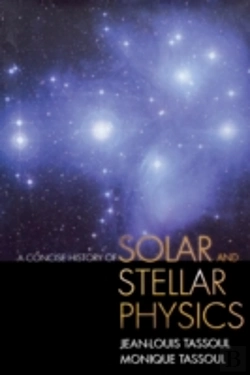 Bertrand.pt - A Concise History Of Solar And Stellar Physics