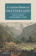 A Concise History Of Switzerland
