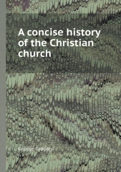 Bertrand.pt - A Concise History Of The Christian Church