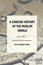 A Concise History  Of  The Muslim World