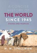 A Concise History Of The World Since 1945