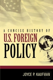 A Concise History Of U.S. Foreign Policy