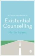 A Concise Introduction To Existential Counselling