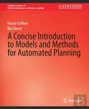 A Concise Introduction To Models And Methods For Automated Planning